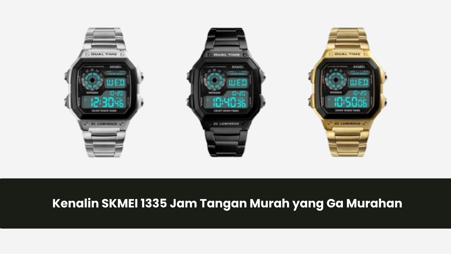 Kenalin SKMEI 1335 Jam Tangan Murah yang Ga Murahan