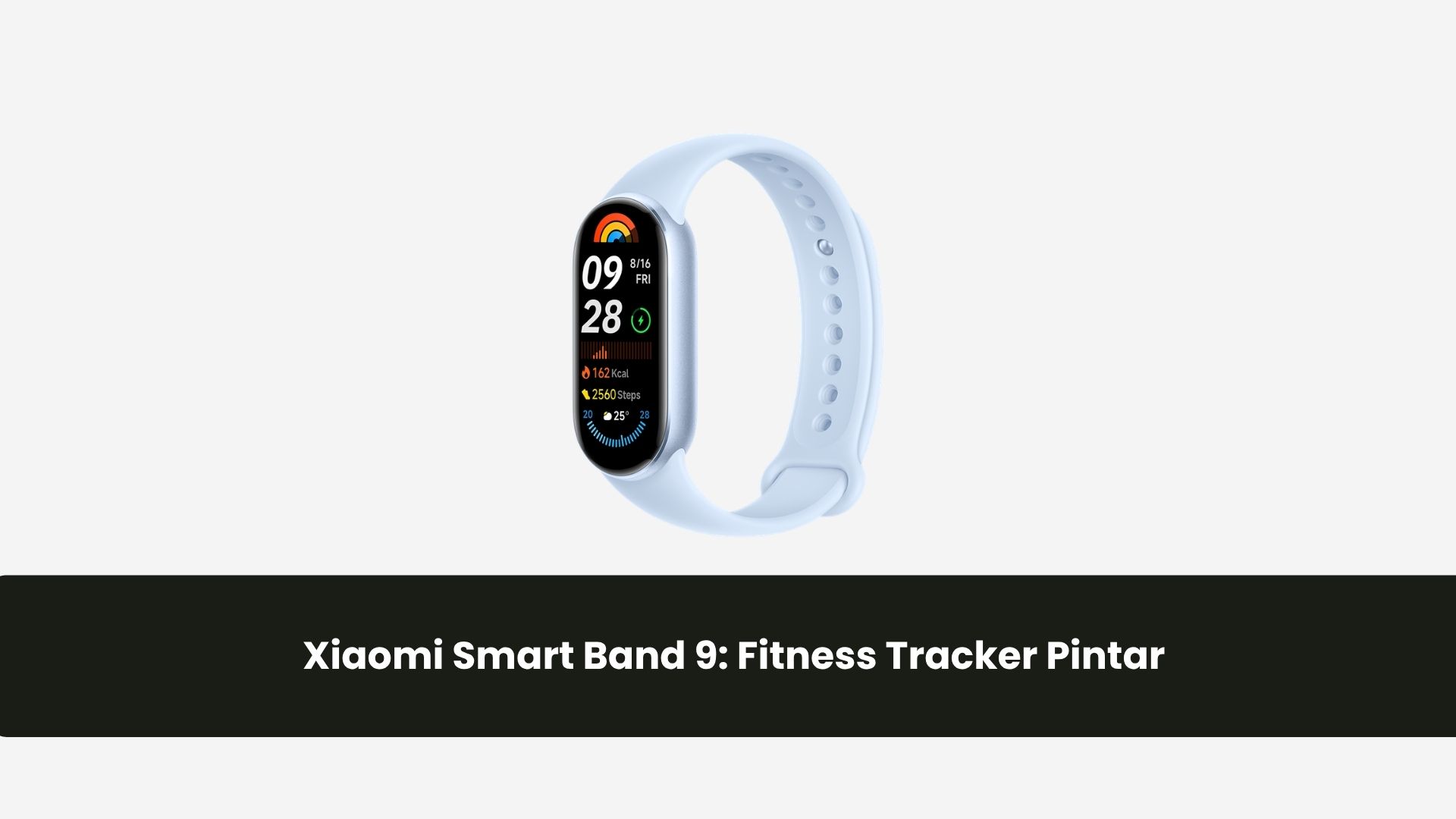 Xiaomi Smart Band 9: Fitness Tracker Pintar untuk Setiap Aktivitas